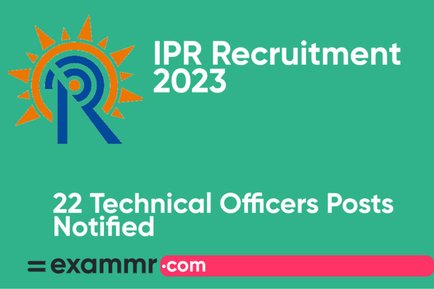IPR Recruitment 2023: Notification Out for 22 Technical Officer Posts