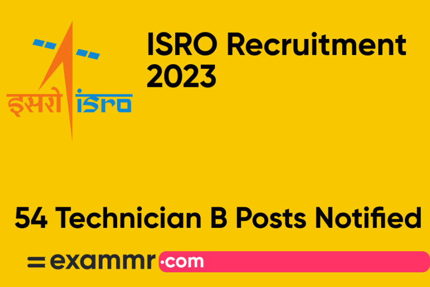 ISRO Recruitment 2023: Notification Out for 54 Technician B Posts