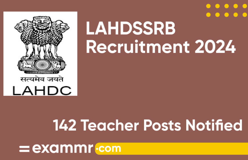 LAHDSSRB Recruitment 2024: Notification Out for 142 Teacher Posts