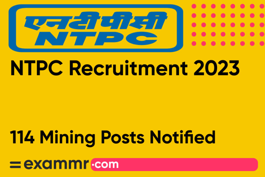 NTPC Recruitment 2023: Notification Out for 114 Various Mining Posts