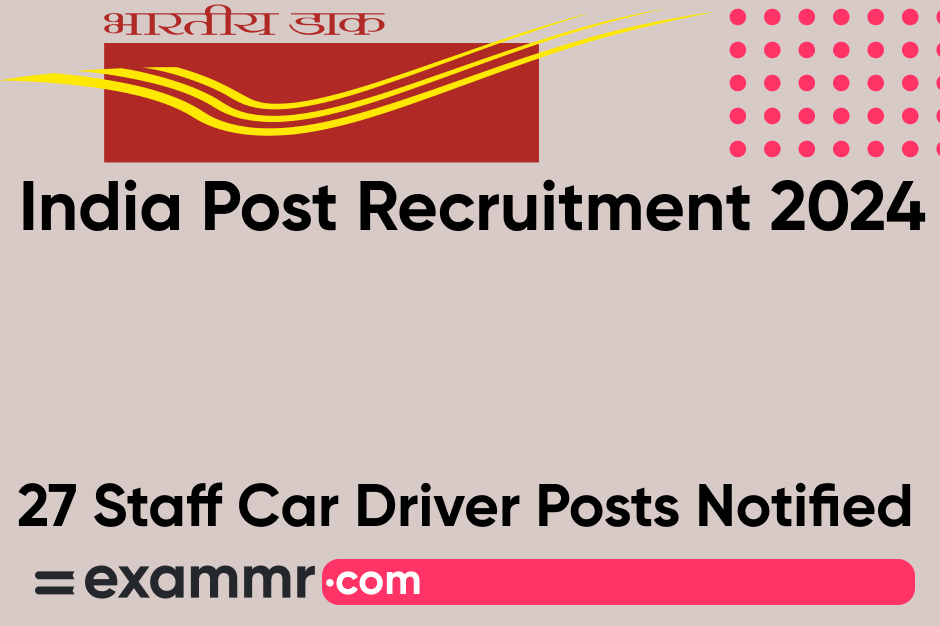 India Post Recruitment 2024: Notification Out for 27 Staff Car Driver Posts