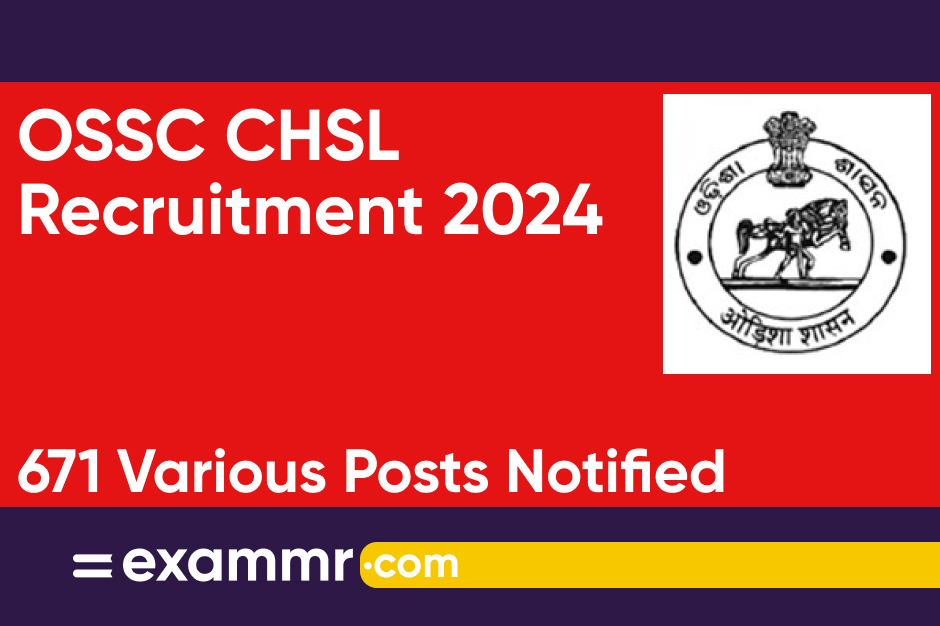 OSSC CHSL Recruitment 2024: Notification Out for 671 Various Posts, Check eligibility and Selection Process
